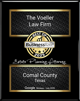 The Voeller Law Firm | Best of BusinessRate 2025 | Estate Planning Attorney | Comal County Texas| Google Reviews July 2025